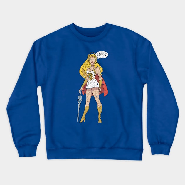 She-Ra: I Woke Up Like This - Vintage Crewneck Sweatshirt by JCD666